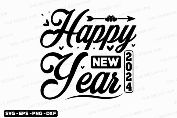 Happy New Year 2024 Svg, Graphics & T-Shirt Designs