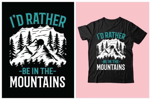 I'd Rather Be in the Mountains: Graphics & T-Shirt Designs Reviewed