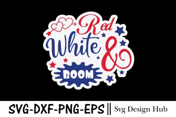Red White Boom Svg, 4th of July Svg Graphics