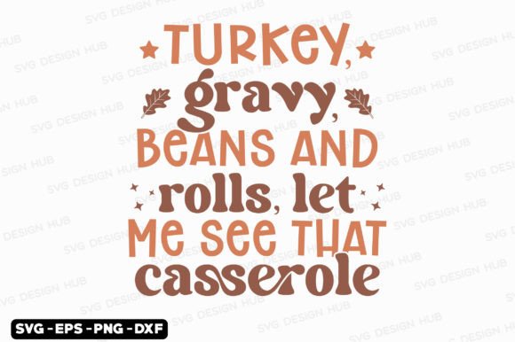 Thanksgiving SVG & Turkey Gravy Graphics for T-Shirt Designs