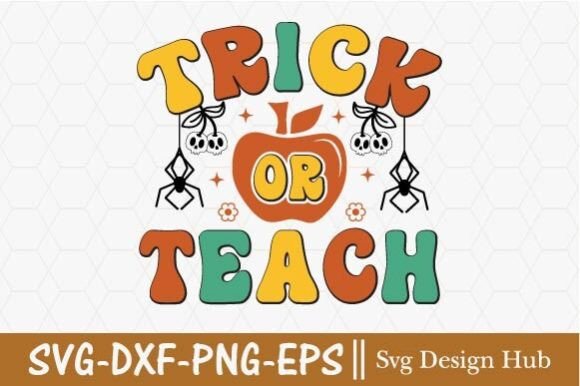 Trick or Teach Svg: Retro Halloween Graphics